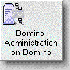 Domino Administration on Domino